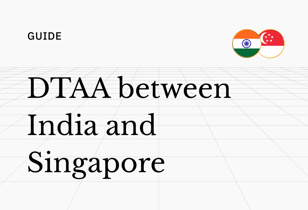 India-Singapore DTAA (Avoid Double Tax on Investments)