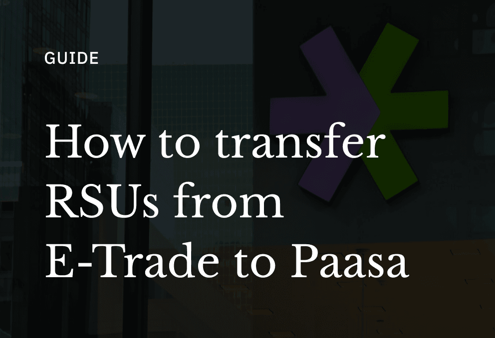 How to Transfer RSU Proceeds from E-Trade to Paasa