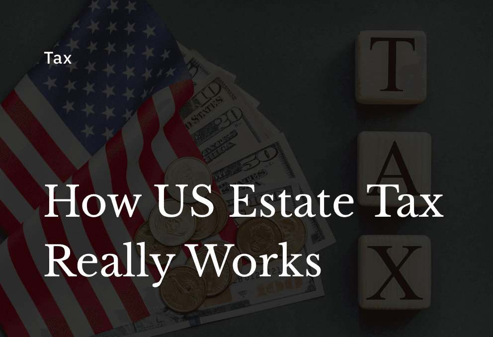 How US Estate Tax Really Works