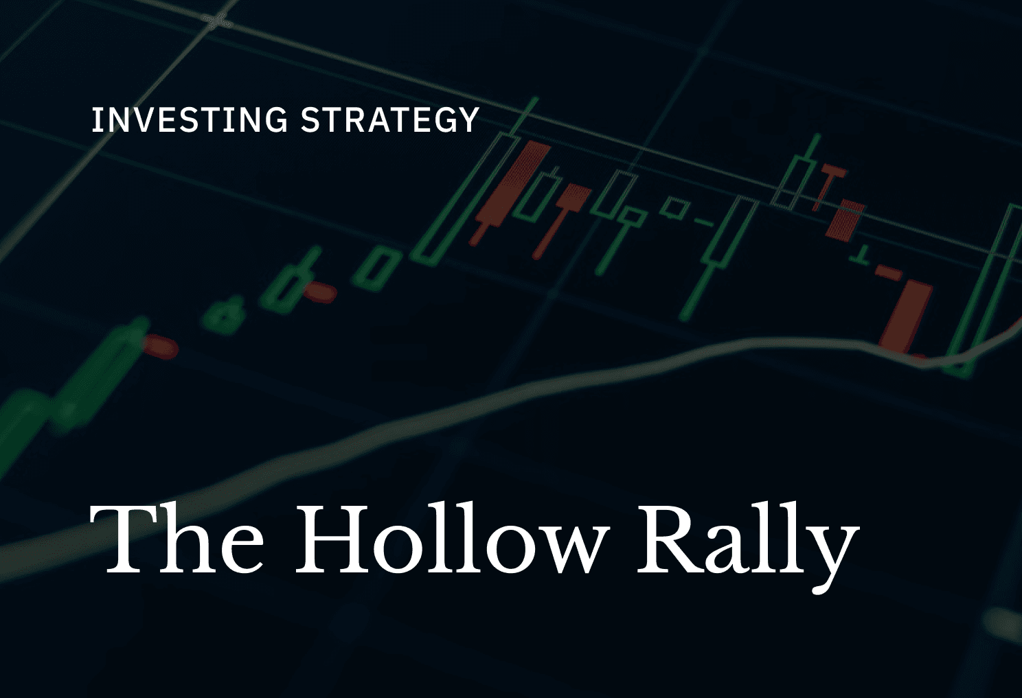 The S&P 500's Hollow Rally